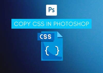 How To Copy CSS In Photoshop – Brendan Williams Creative.